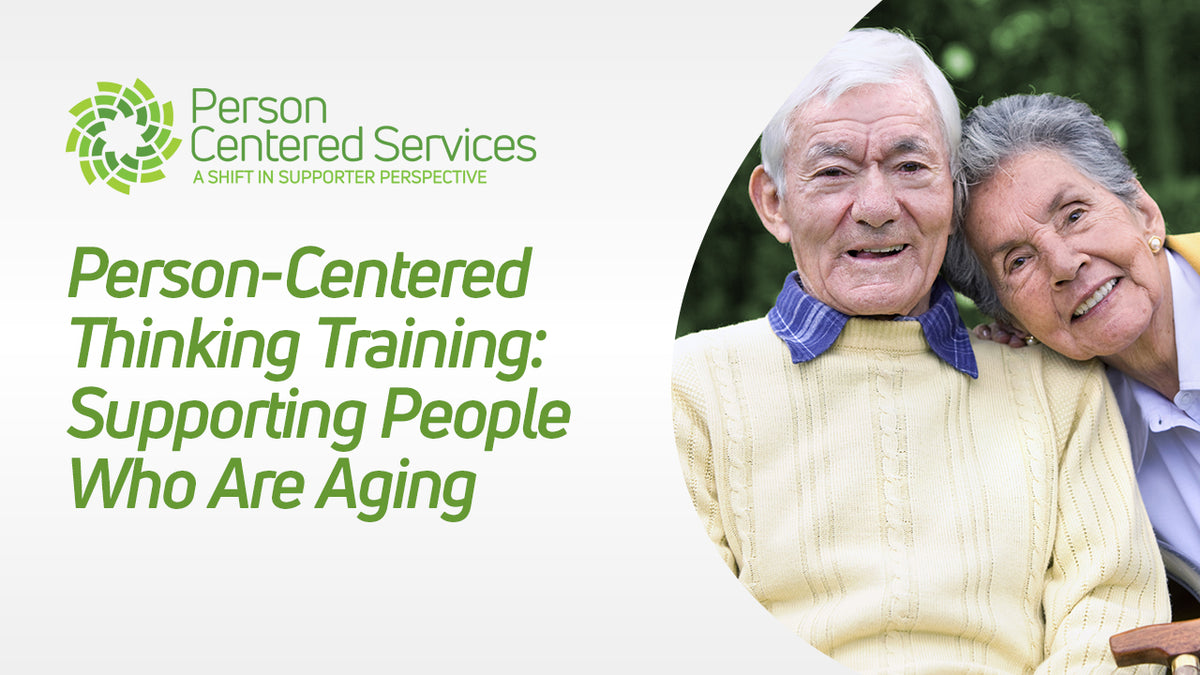 Person-Centered Thinking Training: Support People Who Are Aging eLearn image 0